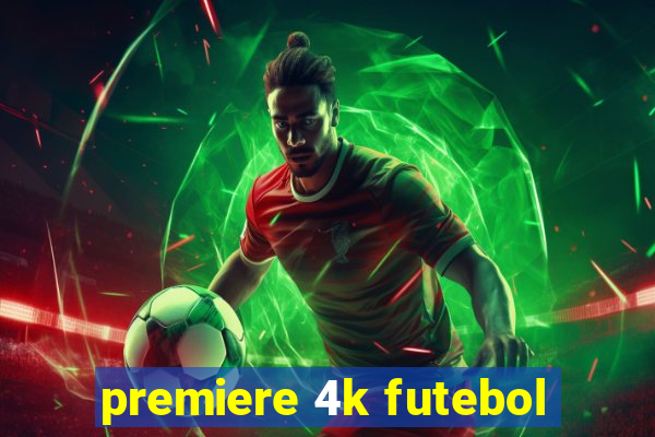 premiere 4k futebol