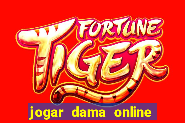 jogar dama online valendo dinheiro