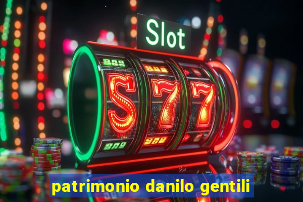 patrimonio danilo gentili