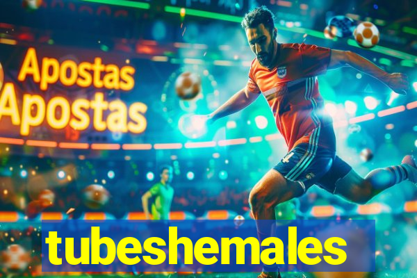 tubeshemales