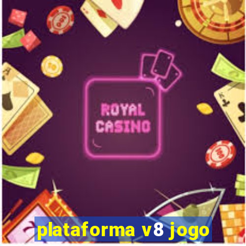 plataforma v8 jogo