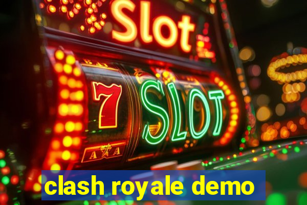 clash royale demo