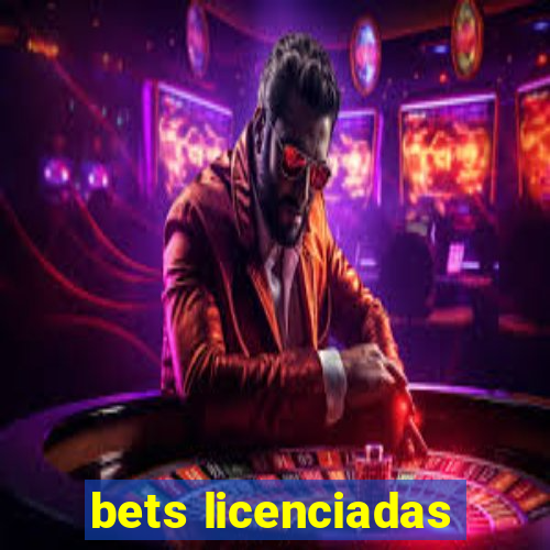 bets licenciadas