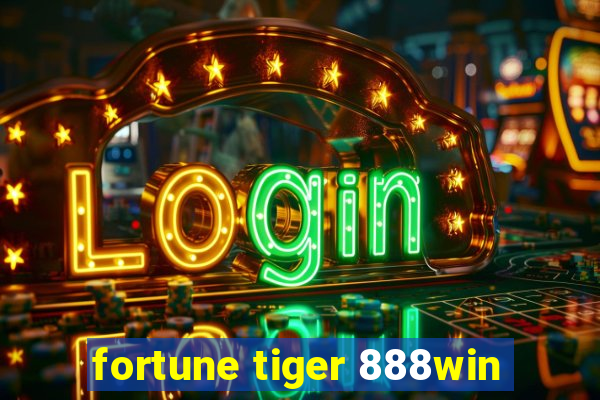 fortune tiger 888win