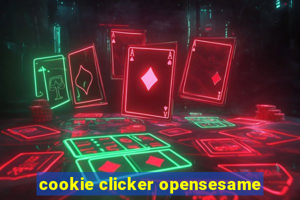 cookie clicker opensesame