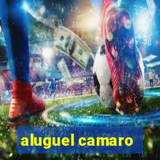 aluguel camaro