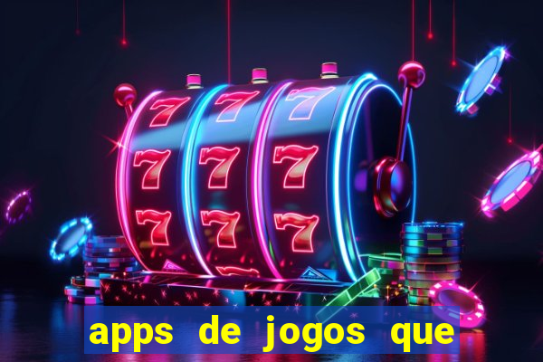 apps de jogos que pagam de verdade