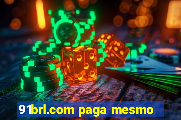 91brl.com paga mesmo