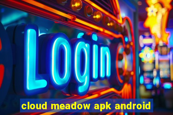 cloud meadow apk android