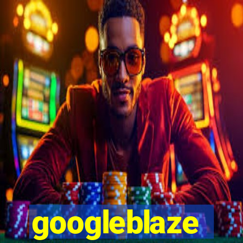 googleblaze