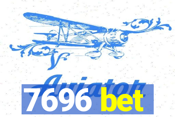 7696 bet