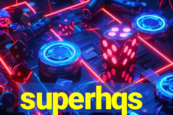 superhqs