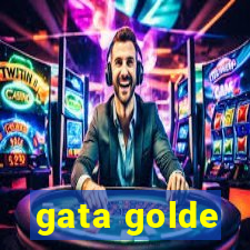 gata golde