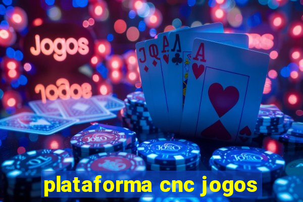 plataforma cnc jogos