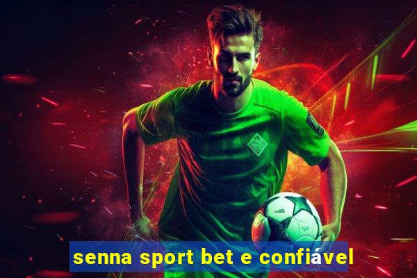 senna sport bet e confiável