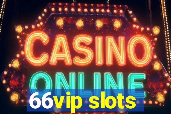 66vip slots