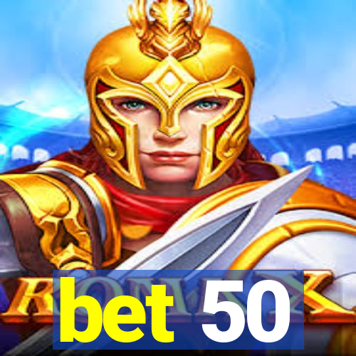 bet 50