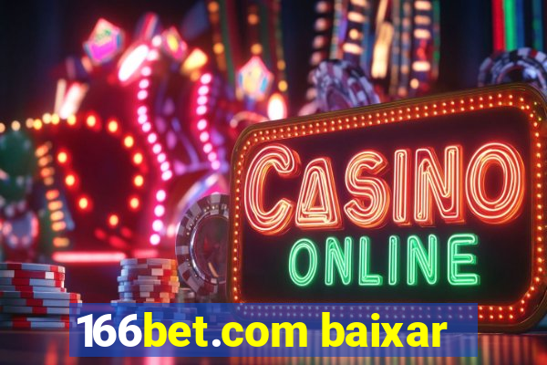 166bet.com baixar