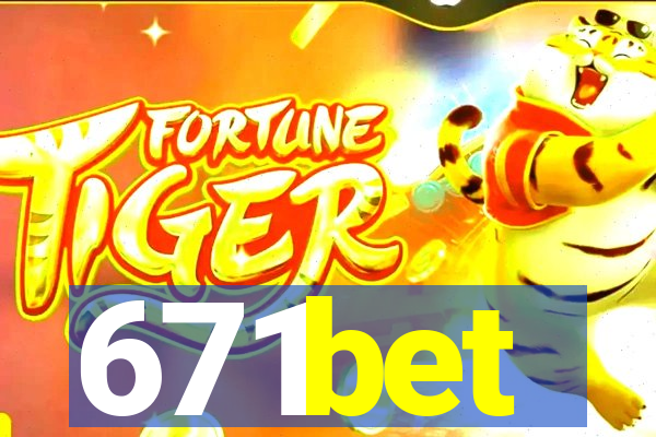 671bet