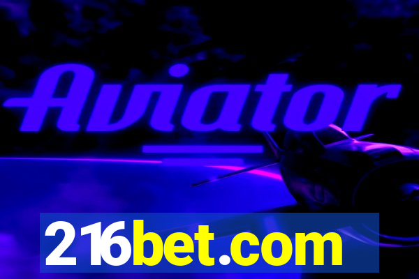 216bet.com