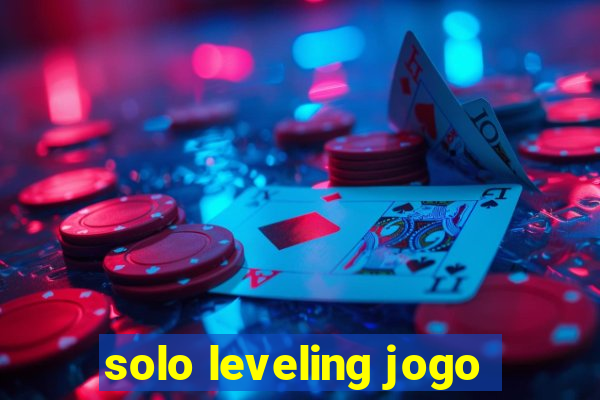 solo leveling jogo