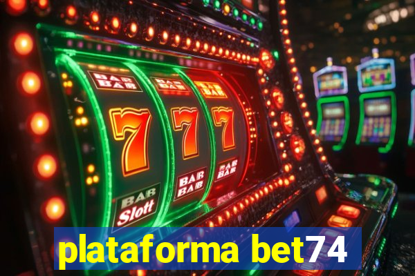 plataforma bet74