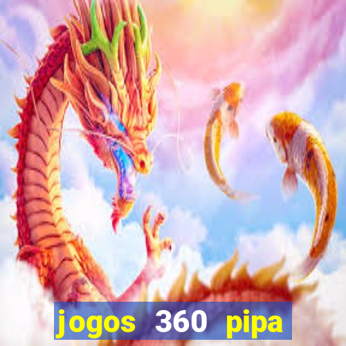 jogos 360 pipa combate 3d