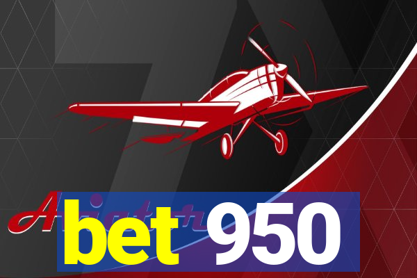 bet 950