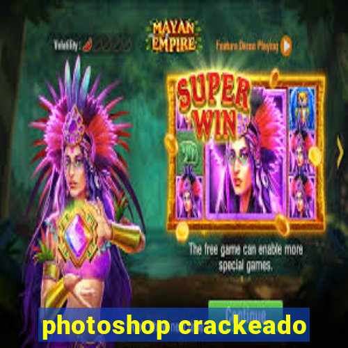 photoshop crackeado