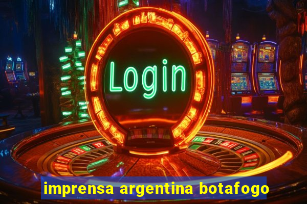 imprensa argentina botafogo