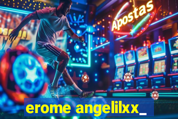 erome angelilxx_