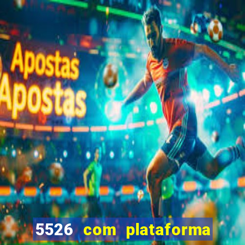 5526 com plataforma de jogos