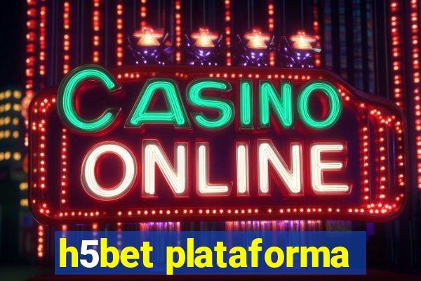 h5bet plataforma