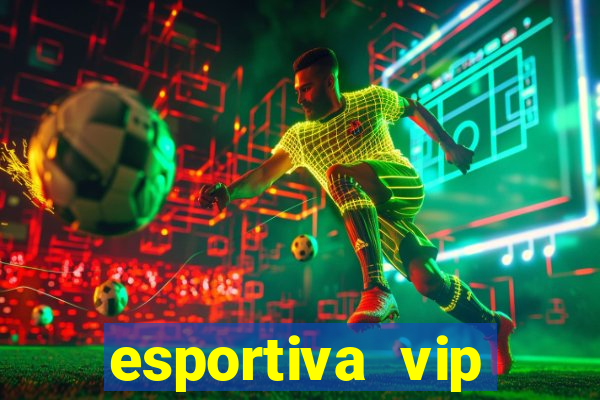 esportiva vip reclame aqui