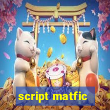 script matfic