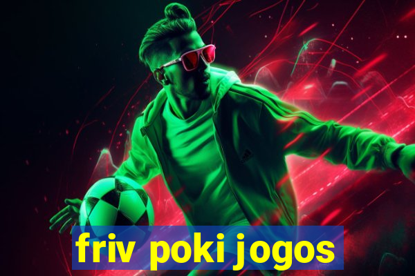 friv poki jogos