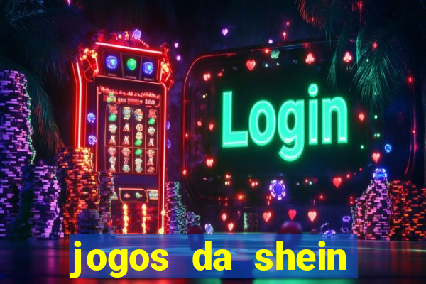 jogos da shein para ganhar pontos