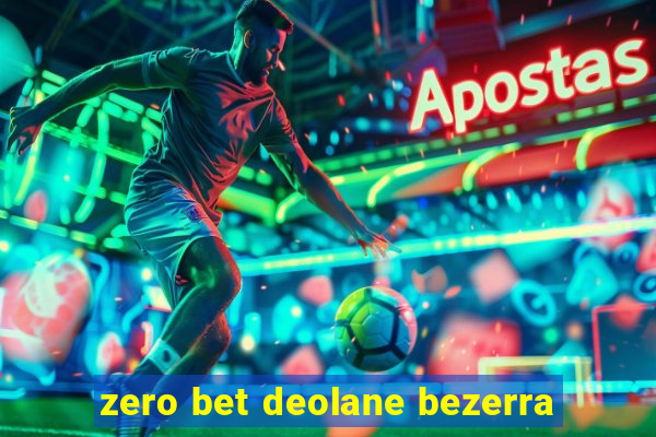 zero bet deolane bezerra