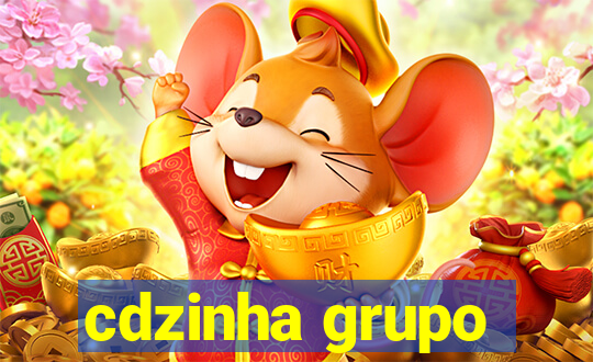 cdzinha grupo