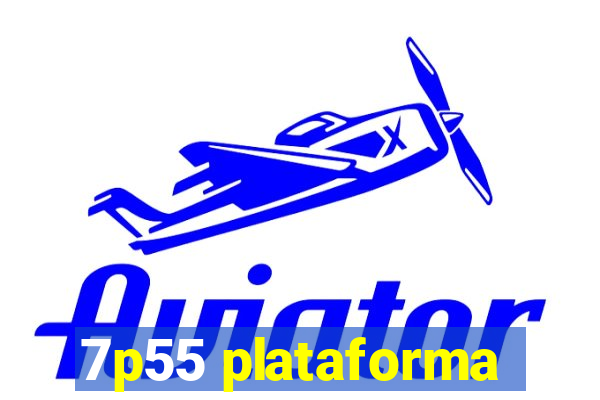 7p55 plataforma