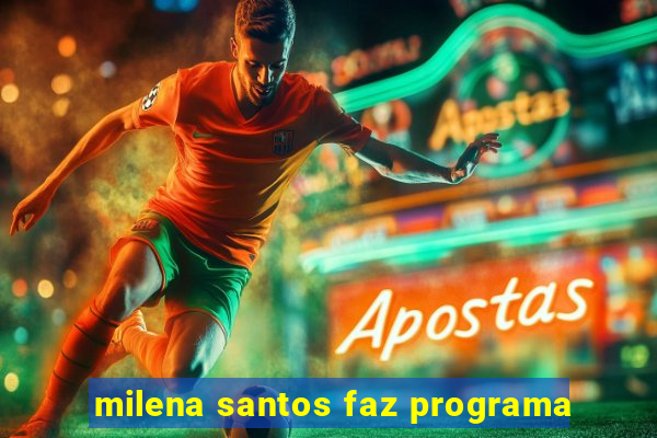 milena santos faz programa