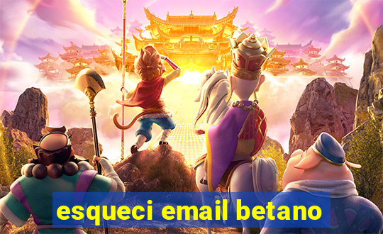 esqueci email betano