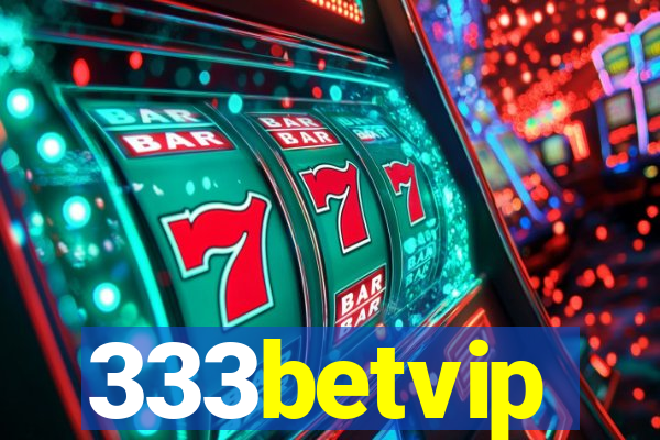 333betvip