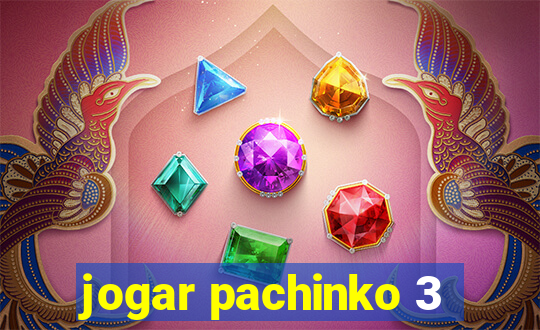 jogar pachinko 3