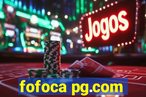 fofoca pg.com