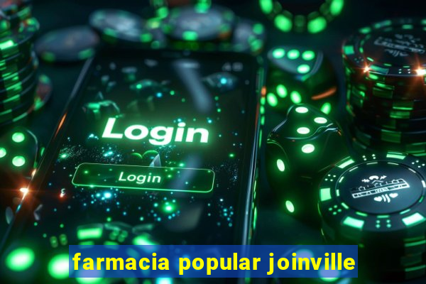 farmacia popular joinville