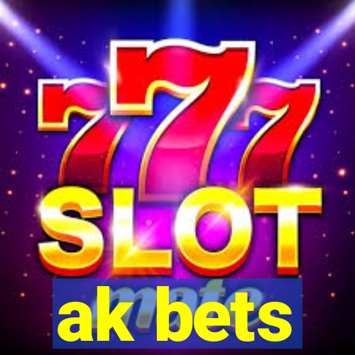 ak bets