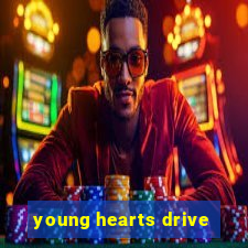 young hearts drive