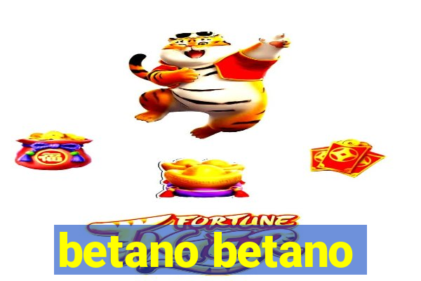 betano betano