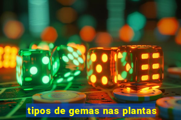 tipos de gemas nas plantas